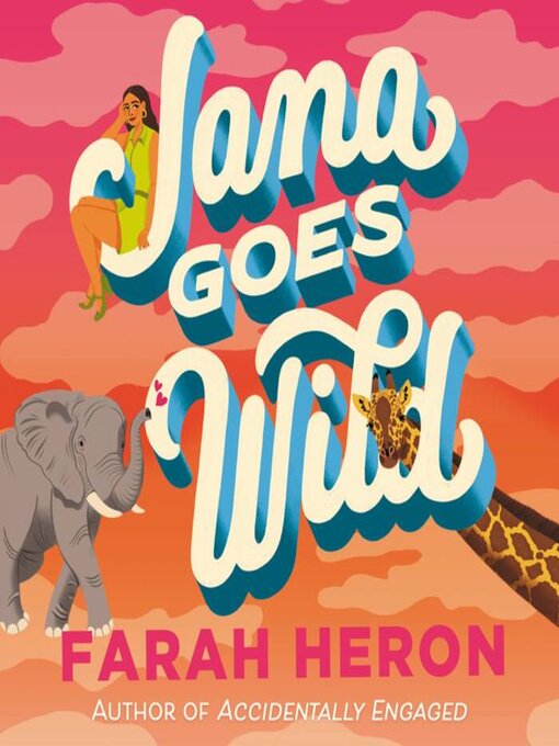 Title details for Jana Goes Wild by Farah Heron - Available